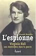 L'espionne : Virginia Hall, une Am�ricaine dans la guerre