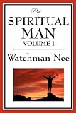The Spiritual Man: Volume 1