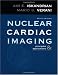 Nuclear Cardiac Imaging: Principles & Applications