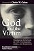 Books : God and the Victim: Theological Reflections on Evil, Victimization, Justice, and Forgiveness