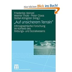 "Auf unsicherem Terrain": Ethnographische Forschung im Kontext des Bildungs- und Sozialwesens