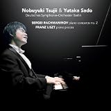 Rachmaninov: Piano Concerto No. 2, Liszt: Piano Pieces
