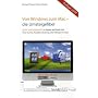 Von Windows zum Mac - Die Umsteigefibel: Sicher un&hellip von Michael Schwarz