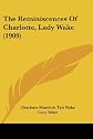 The Reminiscences Of Charlotte, Lady Wake (1909)