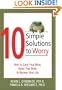 10 Simple Solutions to Worry: How to Calm Your Mind, Relax Your Body, and Reclaim Your Life