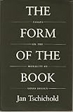The Form of the Book: Essays on the Morality of Good Design