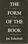 The Form of the Book: Essays on the Morality of Good Design