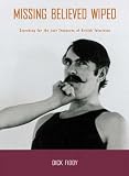  : Missing Believed Wiped: Searching for the Lost Treasures of British Television (BFI Film Classics)