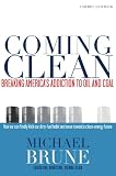 Coming Clean: Breaking America's Addiction to Oil and Coal (Sierra Club Books (Sierra))