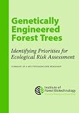 Genetically Engineered Forest Trees: Identifying Priorities For Ecological Risk Assessment