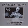 Ennio Morricone: The Platinum Collection