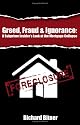 Greed, Fraud & Ignorance: A Subprime Insider's Look at the Mortgage Collapse (Mortgage Solutions)