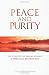 Peace and Purity: The Story of the Brahma Kumaris : a Spiritual Revolution