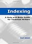 Indexing: A Practical Guide for Technical Writers: A Nuts-and-bolts Guide for Technical Writers (Engineering Reference)
