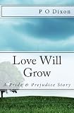 Love Will Grow: A Pride and Prejudice Story