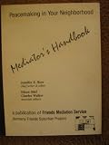Mediator's Handbook Peacemaking in Your Neighborhood