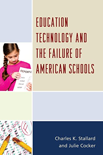 Education Technology and the Failure of American Schools