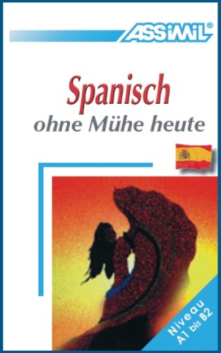 Assimil-Verlag GmbH ASSiMiL Selbstlernkurs f&uuml;r Deutsche: Assimil. Spanisch ohne M&uuml;he heute. Lehrbuch mit 480 Seiten, 109 Lektionen, 250 &Uuml;bungen +  ...