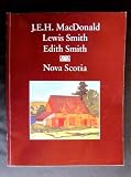 J.E.H. MacDonald, Lewis Smith, Edith Smith: Nova Scotia (Halifax, Nova Scotia art exhibition catalog)