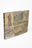 Civil War sketch book : drawings from the battlefront