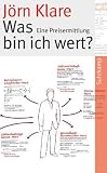 Was bin ich wert?: Eine Preisermittlung (suhrkamp taschenbuch) - J&ouml;rn Klare