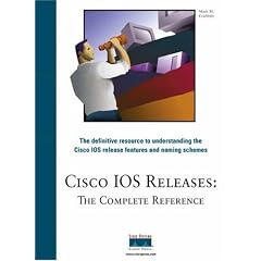 Cisco IOS Releases: The Complete Reference Guide (Cisco Press Core Series)