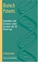 Biotech Patents: Equivalency and Exclusions Under European and U.S. Patent Law
