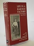 Life in a railway factory