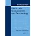 Electronic Components and Technology, Third Edition (Tutorial Guides in Electronic Engineering (CRC Press))