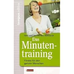 Das Minutentraining. Fitness f�r den ganzen Menschen