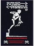 Future Primitive (Bones Brigade 2) 【スケートボード DVD】