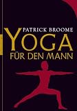 Yoga für den Mann: Mit einem Vorwort von Oliver Bierhoff Cover image