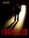 COMPELLED: A Horror Thriller