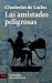 Las amistades peligrosas / Dangerous Friendships Thumbnail