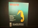 Bild zu: mare. Die Zeitschrift der Meere. # 21. Thema: Seepferdchen. Liebhaber. Wunderheiler. Arbeitgeber