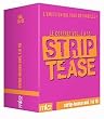 Strip Tease, El sistema...