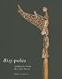 Bisj Poles: Sculptures From the Rain Forest