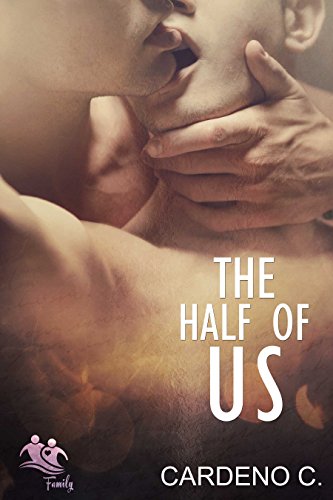 The Half of Us: A Contemporary Gay Romance (Family Collection)