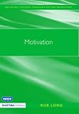 Motivation (Building Success Through Better Behaviour) (Building Success Through Better Behaviour)