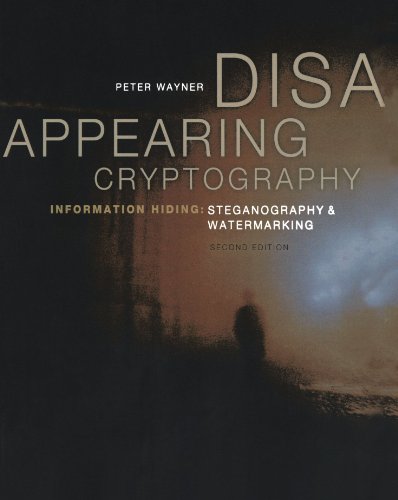 Disappearing Cryptography, Second Edition: Information Hiding 1558607692 pdf