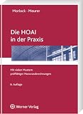 Die HOAI in der Praxis: Mit vielen Mustern prueffaehiger Honorarabrechnungen