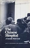 The Chinese hospital : a socialist work unit