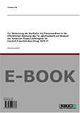 Zur Bedeutung der Karikatur als Pressemedium in der �ffentlichen Meinung des 19. Jahrhunderts am Beispiel der Annexion Elsass-Lothringens im Deutsch-Franz�sischen Krieg 1870-71 - Yvonne Vitt