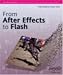  : From After Effects to Flash: Poetry in Motion Graphics