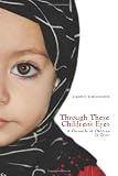 Through These Children's Eyes: A Chronicle of Children In Crisis