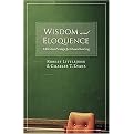 Wisdom And Eloquence (A Christian Paradigm for Classical Learning) (Paperback)
