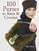 Sterling Publishing - 100 Purses To Knit & Crochet