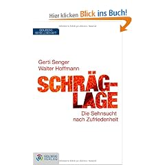 Schr�glage: Die Sehnsucht nach Zufriedenheit