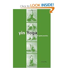 Yin Yoga: Outline Of a Quiet Practice