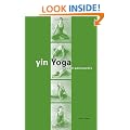 Yin Yoga: Outline Of a Quiet Practice